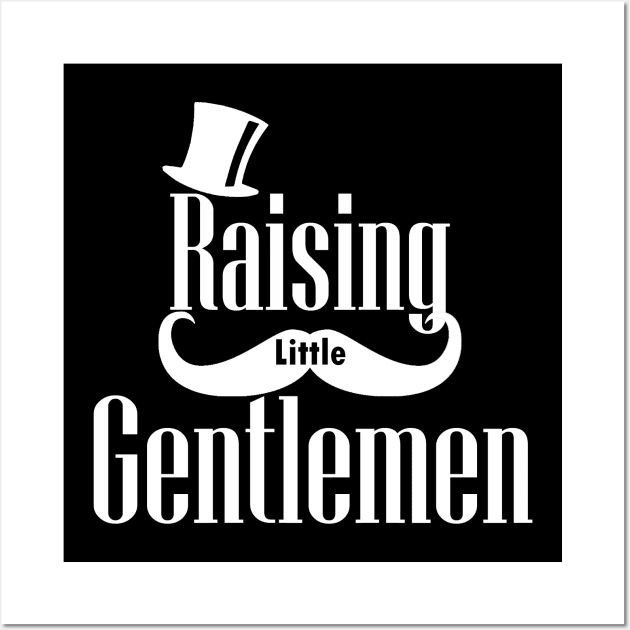 Raising Little Gentlemen Wall Art by Choukri Store